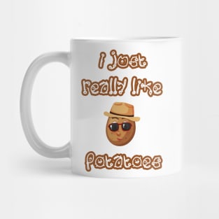 I Just Really Like Potatoes - Funny Potato gift Mug